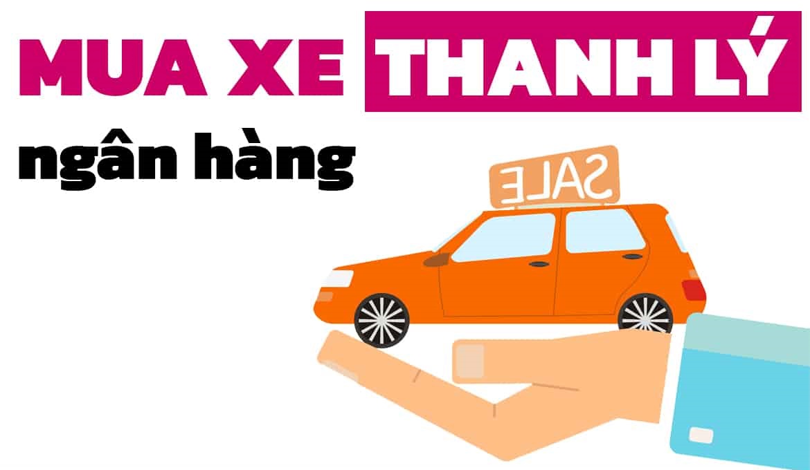 Xe thanh lý ngân hàng Vietcombank